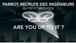 Haute technologie et innovation : 200 postes à saisir dans le groupe Parrot Haute technologie et innovation : 200 postes à saisir dans le groupe Parrot