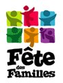 Préparez votre " Fête des Familles " Préparez votre " Fête des Familles "