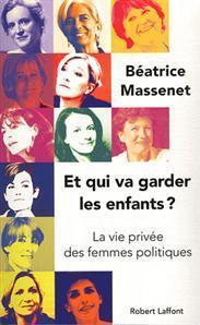 " Et qui va garder les enfants ? " de Béatrice Massenet " Et qui va garder les enfants ? " de Béatrice Massenet