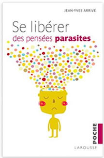 Comment se libérer des pensées négatives ? Comment se libérer des pensées négatives ?