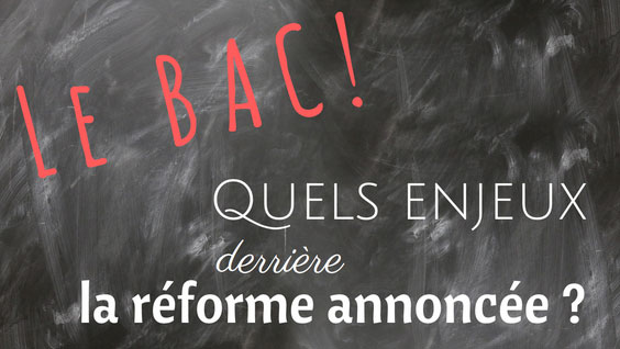 Réforme du bac : le gouvernement ira-t-il assez loin ? Réforme du bac : le gouvernement ira-t-il assez loin ?