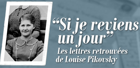 Les lettres de Louise Pikovsky, lycéenne, morte à Auschwitz en 1944