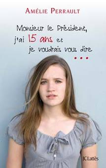 Amélie Perrault, 15 ans, interpelle le président 