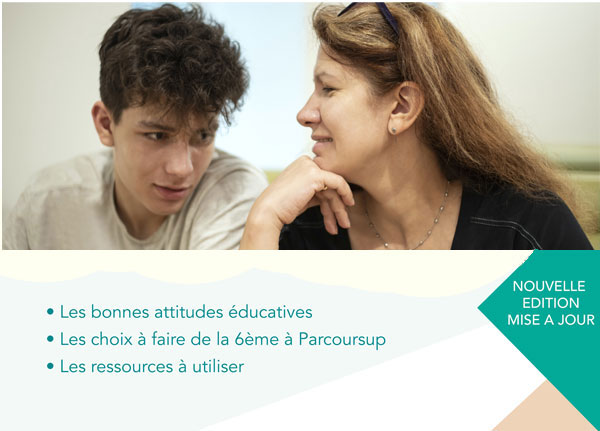 Parents face à l'orientation de votre ado : un guide enrichi et mis à jour Parents face à l'orientation de votre ado : un guide enrichi et mis à jour
