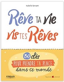 Comment prendre sa place dans ce monde ? 30 clés pour vivre ses rêves Comment prendre sa place dans ce monde ? 30 clés pour vivre ses rêves