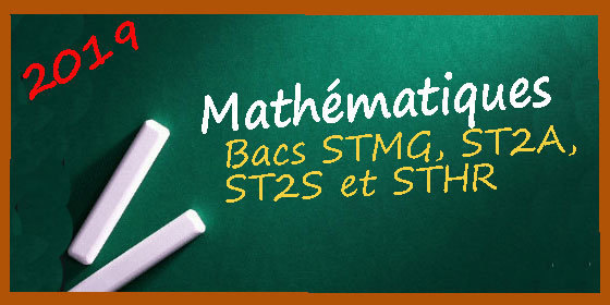 Les corrigés des sujets de maths pour les séries STMG, STD2A, ST2S, STHR