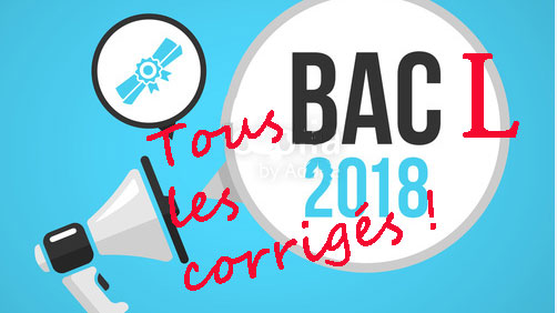 #Bac2018 : tous les corrigés des sujets par série et matière #Bac2018 : tous les corrigés des sujets par série et matière