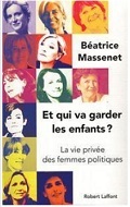 Vie publique-vie privée : les secrets des femmes politiques Vie publique-vie privée : les secrets des femmes politiques