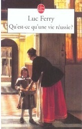Qu'est-ce qu'une vie réussie ? Qu'est-ce qu'une vie réussie ?