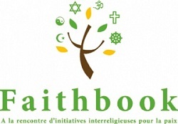 Faithbook : à la rencontre d'initiatives de paix entre les religions Faithbook : à la rencontre d'initiatives de paix entre les religions