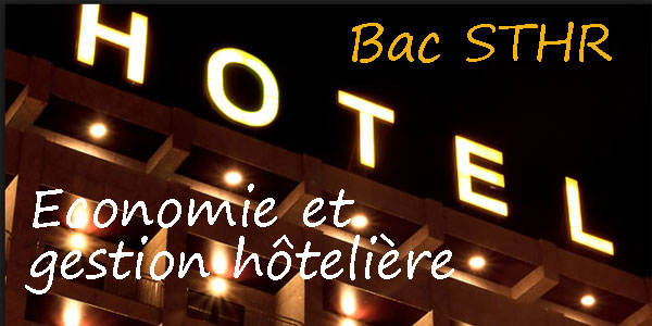Bac STHR : les corrigés d'économie et gestion hôtelière Bac STHR : les corrigés d'économie et gestion hôtelière