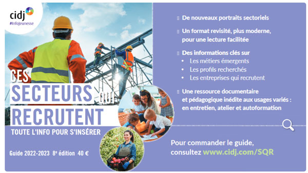 Les secteurs qui recrutent : le CIDJ publie son guide 2022 Les secteurs qui recrutent : le CIDJ publie son guide 2022