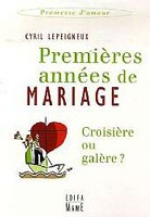 Le livre de Cyril Lepeigneux sur les premières années de mariage. Le livre de Cyril Lepeigneux sur les premières années de mariage.