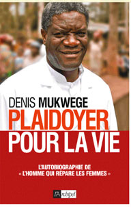 Dr Denis Mukwege : un médecin au secours des victimes de violences sexuelles  Dr Denis Mukwege : un médecin au secours des victimes de violences sexuelles