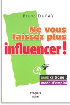 Comment ne pas se laisser influencer