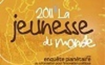 La jeunesse du monde en 2011 : une enquête planétaire